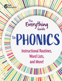The Everything Guide to Phonics (Instructional Routines, Words Lists, and More) by Shell Education, Shell Education, 9798765964972
