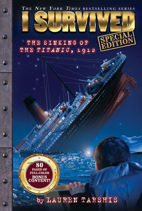 I Survived the Sinking of the Titanic, 1912 (Special Edition: I Survived #1) - 9781546150107 by Lauren Tarshis, Scott Dawson, 9781546150107