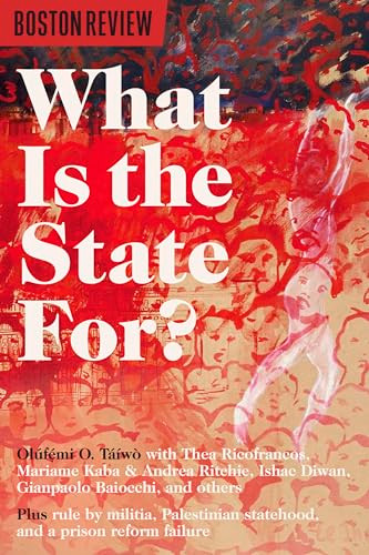 What Is The State For? by Olúfẹ́mi O. Táíwò, 9781946511874