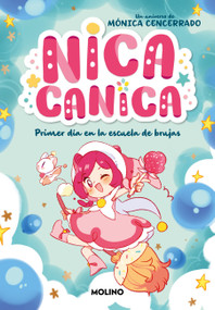 Primer día en la escuela de brujas / The First Day at Witch School (Spanish Edition) by Mónica Cencerrado, 9788427241831