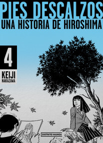 Pies descalzos 4: Una historia de Hiroshima / Barefoot Gen 4 (Spanish Edition) by Keiji Nakazawa, 9788419412188