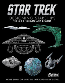 Star Trek Designing Starships Volume 2: Voyager and Beyond - 9781835412053 by Ben Robinson, Marcus Reily, 9781835412053