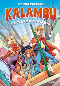 Kalambu. Segunda partida / Kalambu. Second Round (Spanish Edition) by Bruno Puelles, 9788419688262