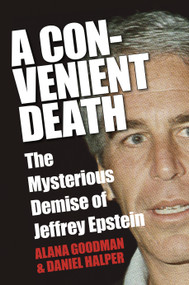 A Convenient Death (The Mysterious Demise of Jeffrey Epstein) - 9780593853955 by Alana Goodman, 9780593853955