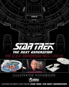 Star Trek The Next Generation: The U.S.S. Enterprise NCC-1701-D Illustrated Handbook - 9781835412145 by Ben Robinson, Marcus Reily, Rob Garrard, Ian Fullwood, 9781835412145