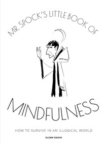 Mr Spock's Little Book of Mindfulness by Glenn Dakin, 9781835412190