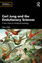 Carl Jung and the Evolutionary Sciences (A New Vision for Analytical Psychology) by Gary Clark, 9781032624518