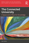 The Connected University (A Space and a Place for Knowledge) by Paul Temple, 9781032473536