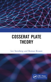 Cosserat Plate Theory by Lev Steinberg, Roman Kvasov, 9781032040233