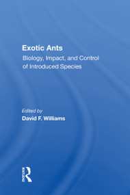 Exotic Ants (Biology, Impact, And Control Of Introduced Species) by David F Williams, 9780367160807