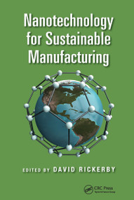 Nanotechnology for Sustainable Manufacturing by David Rickerby, 9781032242071