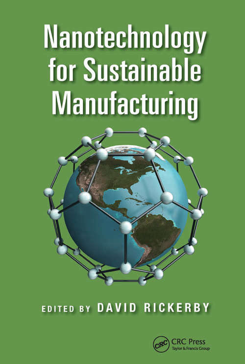 Nanotechnology for Sustainable Manufacturing by David Rickerby, 9781032242071