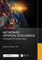 Networked Artificial Intelligence (AI-Enabled 5G Networking) by Radhika Ranjan Roy, 9781032813691
