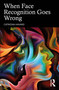 When Face Recognition Goes Wrong by Catriona Havard, 9781032010953