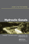 Hydraulic Canals (Design, Construction, Regulation and Maintenance) by Jose Liria Montanes, 9780367446406