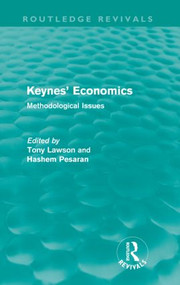 Keynes' Economics (Routledge Revivals) (Methodological Issues) - 9780415556514 by Tony Lawson, Hashem Pesaran, 9780415556514