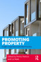 Promoting Property (Insight, Experience and Best Practice) by Penny Norton, Liz Male, 9780367257170