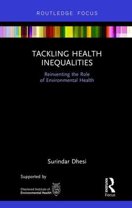 Tackling Health Inequalities (Reinventing the Role of Environmental Health) - 9781138095748 by Surindar Kishen Dhesi, 9781138095748