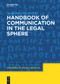 Handbook of Communication in the Legal Sphere by Jacqueline Visconti, Monika Rathert, 9781501510922