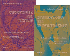 Set Geografien des Textilen und Heterotopien des Künstlerischen (Lehren als künstlerische Praxis) (German Edition) by Barbara Putz-Plecko, 9783111510033