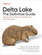 Delta Lake: The Definitive Guide (Modern Data Lakehouse Architectures with Data Lakes) by Denny Lee, Tristen Wentling, Scott Haines, Prashanth Babu, 9781098151942