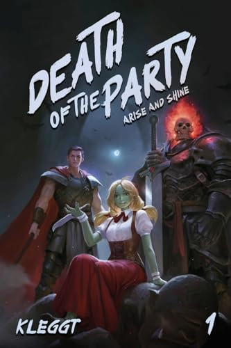 Death of the Party (A Zombie Villainess LitRPG) by Kleggt, 9781039466050