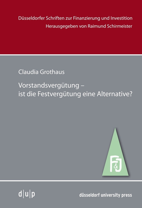 Vorstandsvergütung -ist die Festvergütung eine Alternative? (German Edition) by Claudia Grothaus, 9783957580245