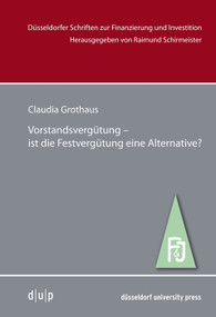 Vorstandsvergütung -ist die Festvergütung eine Alternative? (German Edition) by Claudia Grothaus, 9783957580245