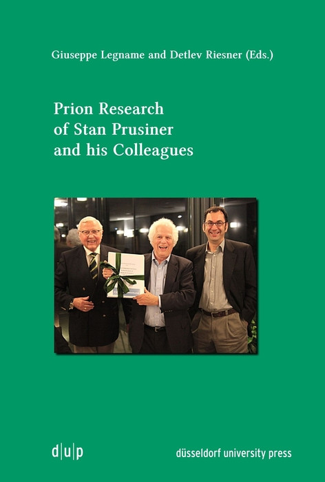 Prion Research of Stan Prusiner and his Colleagues by Giuseppe Legname, Detlev Riesner, 9783943460438