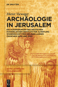 Archäologie in Jerusalem (German Edition) by Dieter Vieweger, Katja Soennecken, Jennifer Zimni-Gitler, Jürgen Sachs, Thomas Just, 9783111497822
