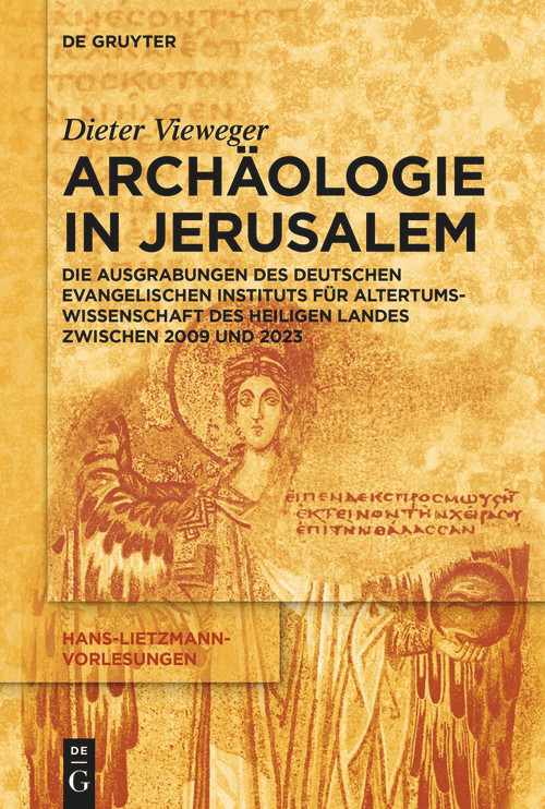 Archäologie in Jerusalem (German Edition) by Dieter Vieweger, Katja Soennecken, Jennifer Zimni-Gitler, Jürgen Sachs, Thomas Just, 9783111497822