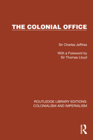 The Colonial Office by Sir Charles Jeffries, 9781032438764