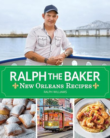 Ralph the Baker New Orleans Recipes by Ralph Williams, 9798989918515