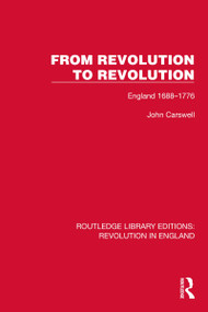 From Revolution to Revolution (England 1688-1776) by John Carswell, 9781032466132