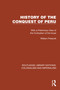 History of the Conquest of Peru (With a Preliminary View of the Civilization of the Incas) by William Prescott, John Foster Kirk, 9781032438832