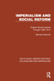 Imperialism and Social Reform (English Social-Imperial Thought 1895-1914) by Bernard Semmel, 9781032438061