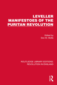 Leveller Manifestoes of the Puritan Revolution by Don M. Wolfe, 9781032472454