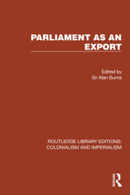 Parliament as an Export by Sir Alan Burns, 9781032436869