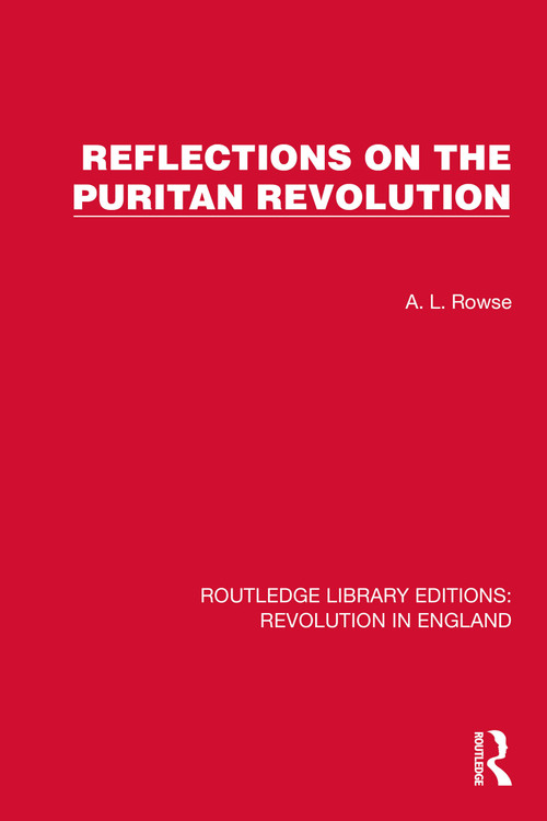 Reflections on the Puritan Revolution by A.L. Rowse, 9781032467740