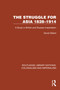 The Struggle for Asia 1828-1914 (A Study in British and Russian Imperialism) by David Gillard, 9781032446417