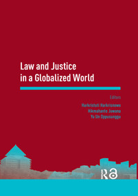 Law and Justice in a Globalized World by Harkristuti Harkrisnowo, Hikmahanto Juwana, Yu Un Oppusunggu, 9780367735548