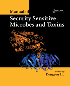 Manual of Security Sensitive Microbes and Toxins by Dongyou Liu, 9780367378745