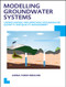 Modelling Groundwater Systems: Understanding and Improving Groundwater Quantity and Quality Management by Girma Yimer Ebrahim, 9781138024045