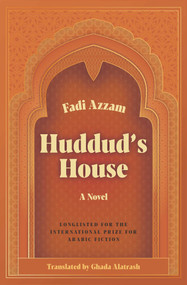 Huddud's House (A Novel) by Fadi Azzam, Ghada Alatrash, 9781623711153