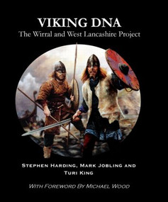 Viking DNA (The Wirral and West Lancashire Project) by Stephen E. Harding, Mark Jobling, Turi King, 9781466590854