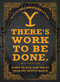 There's Work to Be Done. (An Official Yellowstone Quote Book) (Words to Live (and Die) By from the Dutton Ranch) by Adams Media, 9781507221822