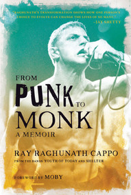 From Punk to Monk (A Memoir) by Ray Cappo, Moby, 9781647228682