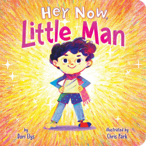 Hey Now, Little Man by Dori Elys, Chris Park, 9781665948746