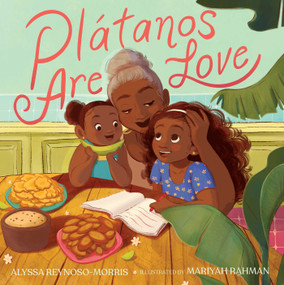 Plátanos Are Love - 9781665957250 by Alyssa Reynoso-Morris, Mariyah Rahman