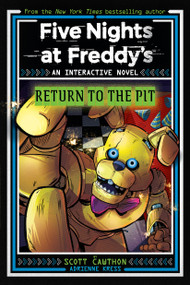 Five Nights at Freddy's: Return to the Pit (Interactive Novel #2) by Scott Cawthon, Adrienne Kress, 9781546131151